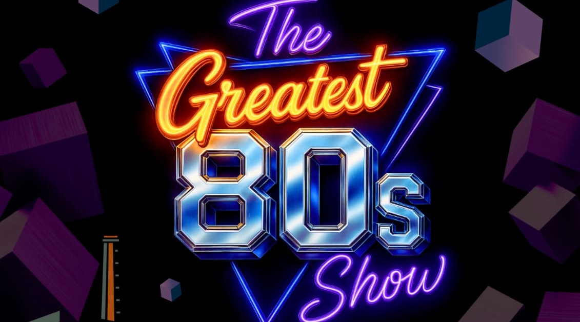 The Greatest 80’s Show 2026 @ Theatre at the Mill Oct 2026