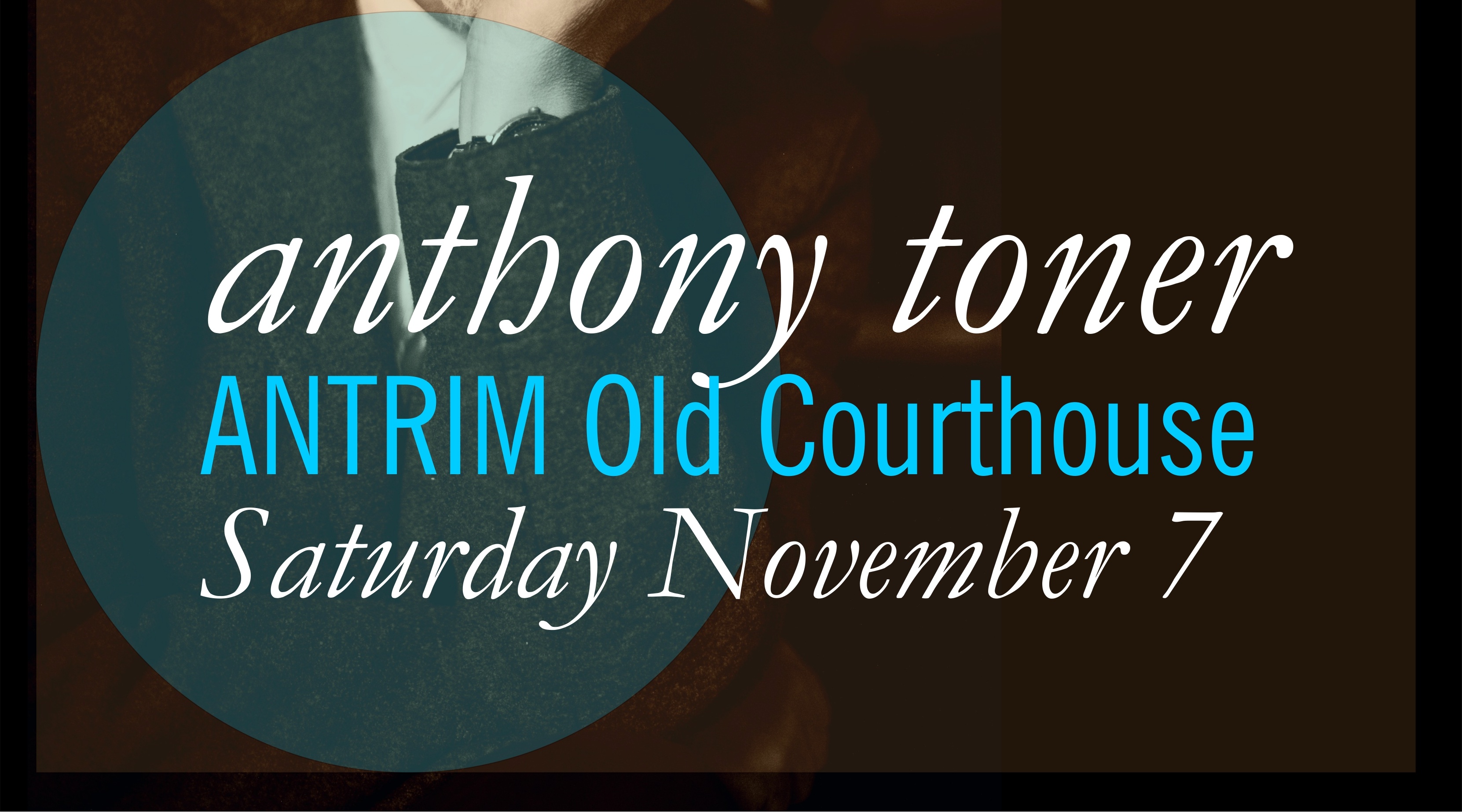 Anthony Toner in Concert